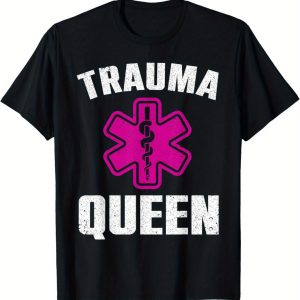 Funny Trauma Queen Art For Paramedic Women EMT Lover Girls T-Shirt